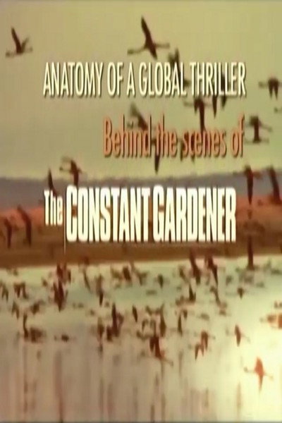 Póster de Anatomy of a Global Thriller: Behind the Scenes of the Constant Gardener