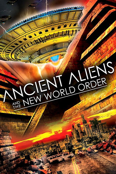 Póster de Ancient Aliens and the New World Order