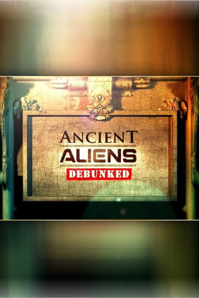Póster de Ancient Aliens Debunked