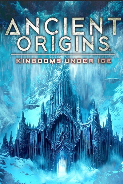 Póster de Ancient Origins: Kingdoms Under Ice