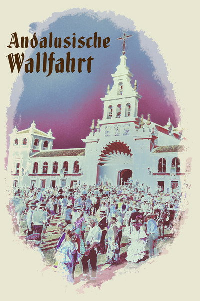 Póster de Andalusische Wallfahrt