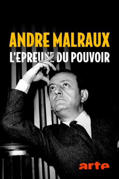 Póster de André Malraux, l'épreuve du pouvoir