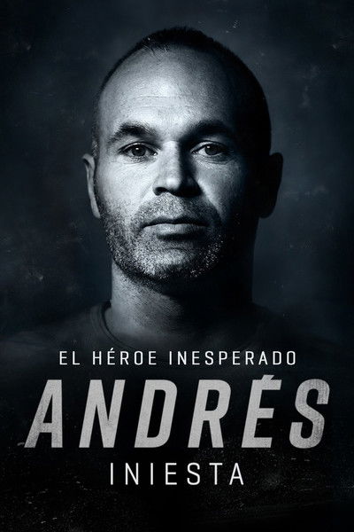 Póster de Andrés Iniesta: The Unexpected Hero