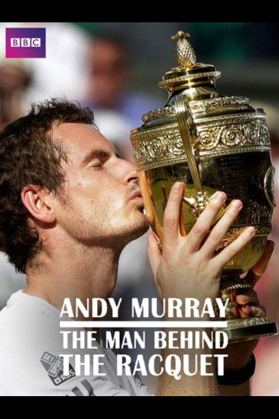 Póster de Andy Murray: The Man Behind the Racquet