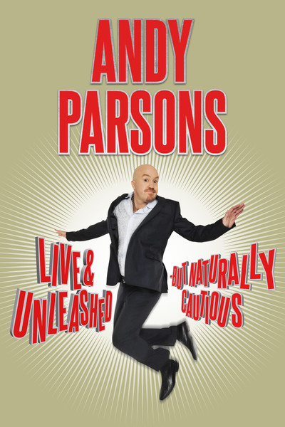 Póster de Andy Parsons: Live and Unleashed but Naturally Cautious