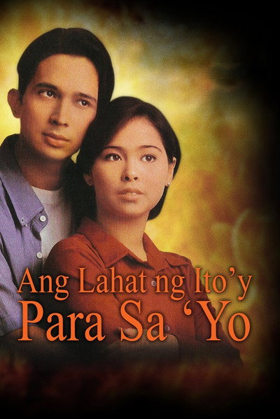 Póster de Ang lahat ng ito'y para sa'yo