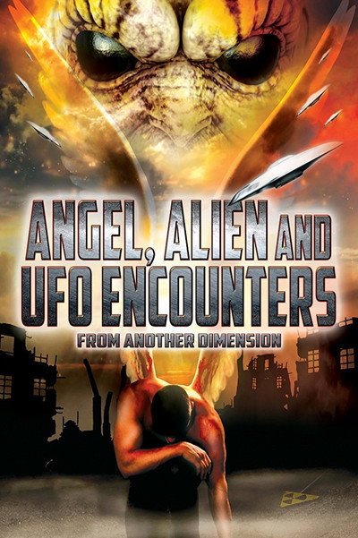 Póster de Angel, Alien and UFO Encounters from Another Dimension