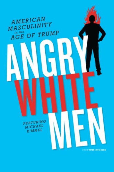Póster de Angry White Men: American Masculinity in the Age of Trump