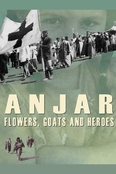 Póster de Anjar: Flowers, Goats and Heroes