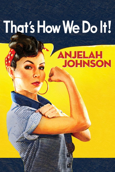 Póster de Anjelah Johnson: That's How We Do It!