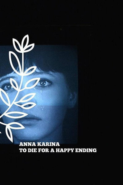 Póster de Anna Karina: To Die for a Happy Ending