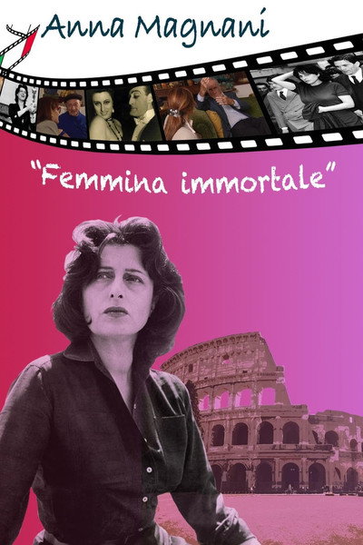 Póster de Anna Magnani: Femmina Immortale
