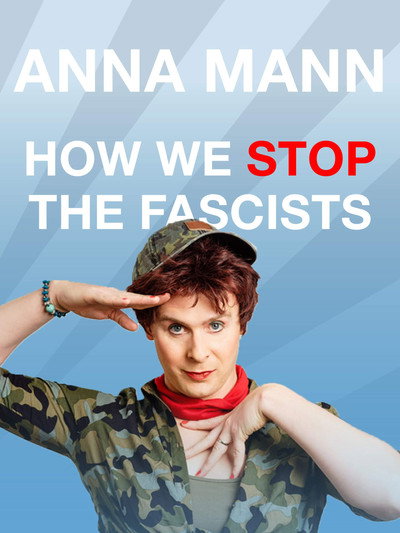 Póster de Anna Mann: How We Stop the Fascists