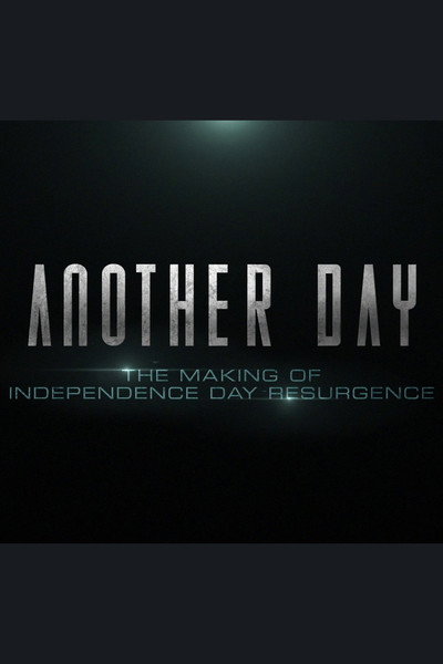 Póster de Another Day: The Making of 'Independence Day: Resurgence'