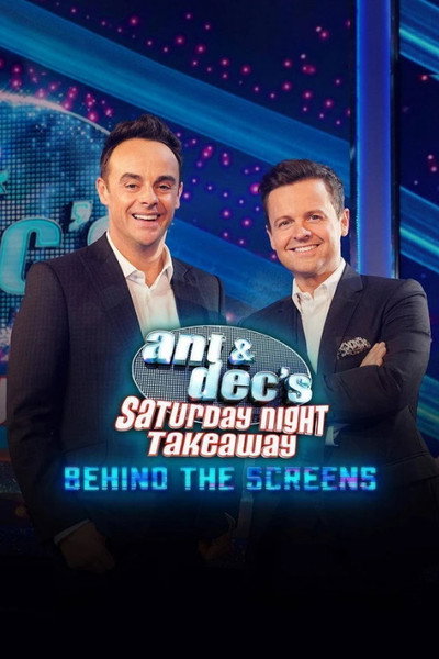 Póster de Ant and Dec's Saturday Night Takeaway: Behind the Screens