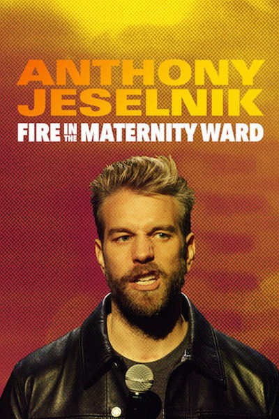 Póster de Anthony Jeselnik: Fire in the Maternity Ward