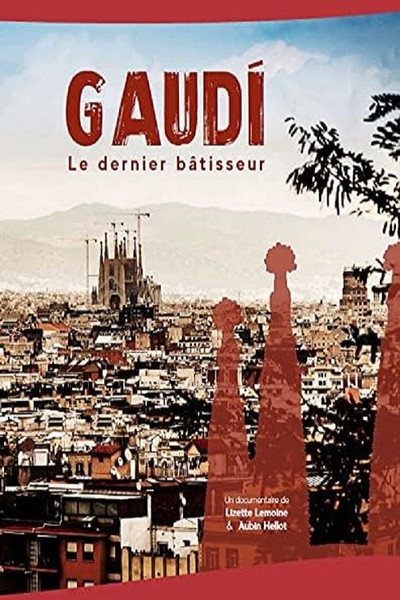 Póster de Antoni Gaudí, le dernier bâtisseur
