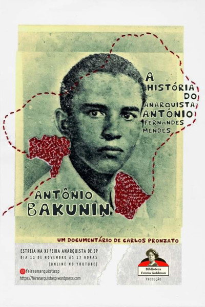 Póster de Antônio Bakunin: A História do Anarquista Antônio Fernandes Mendes