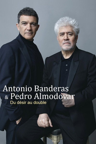 Póster de Antonio Banderas and Pedro Almodovar: From Desire to Double