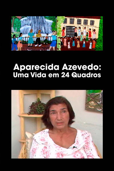 Póster de Aparecida Azedo - Uma Vida em 24 Quadros