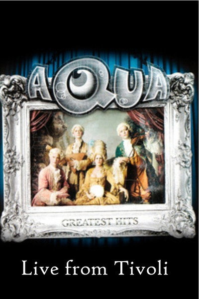 Póster de Aqua: Live at Tivoli