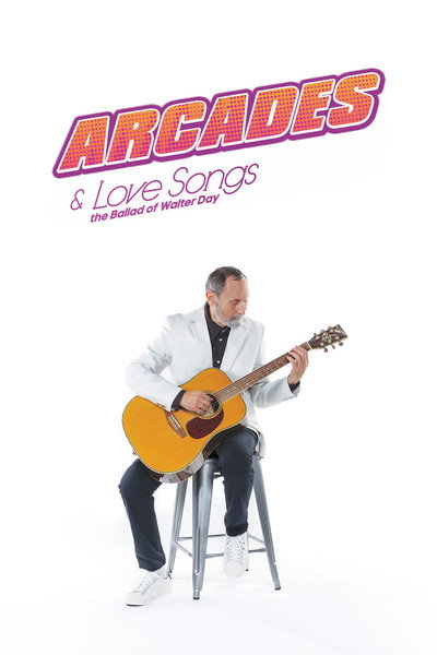Póster de Arcades & Love Songs: The Ballad of Walter Day