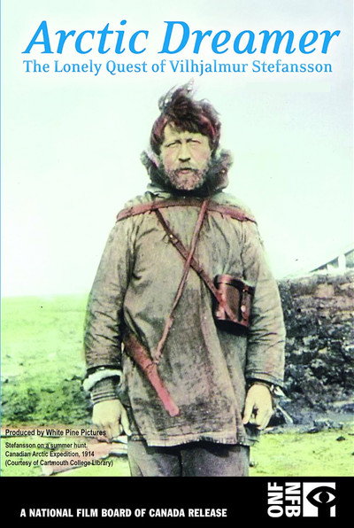 Póster de Arctic Dreamer: The Lonely Quest of Vilhjalmur Stefansson