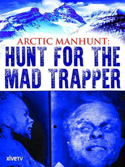 Póster de Arctic Manhunt: Hunt for the Mad Trapper