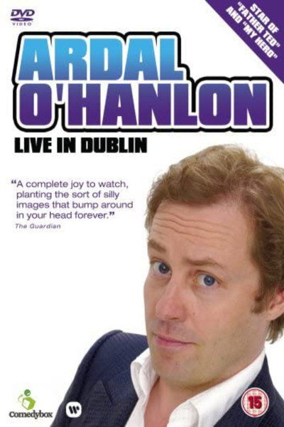 Póster de Ardal O'Hanlon: Live in Dublin
