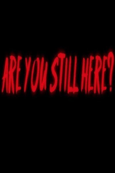 Póster de Are You Still Here?