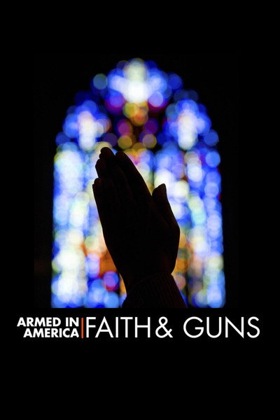 Póster de Armed in America: Faith & Guns