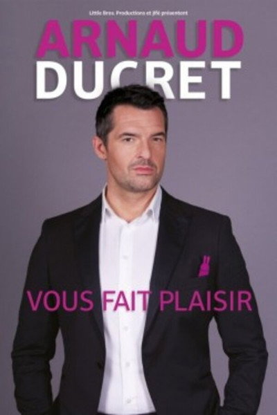 Póster de Arnaud Ducret vous fait plaisir