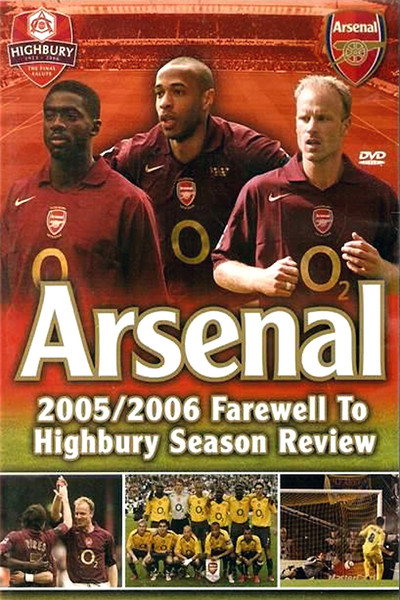 Póster de Arsenal: The Farewell to Highbury - Season Review 2005/2006