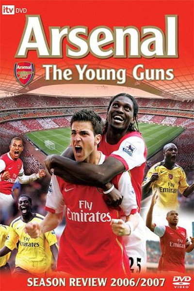 Póster de Arsenal: The Young Guns - Season Review 2006/2007