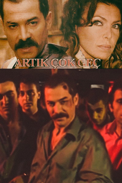 Póster de Artik Çok Geç