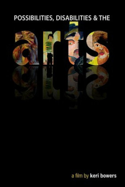 Póster de Arts: A Film About Possibilities, Disabilities and the Arts