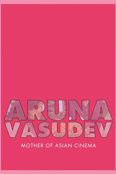 Póster de Aruna Vasudev: Mother of Asian Cinema