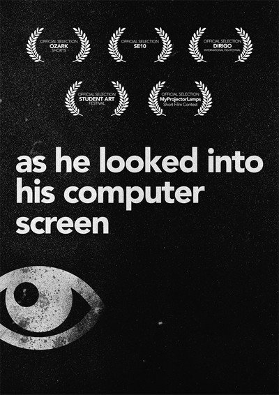 Póster de As He Looked Into His Computer Screen