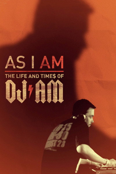 Póster de As I AM: The Life and Times of DJ AM