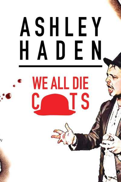 Póster de Ashley Haden: We All Die C**ts