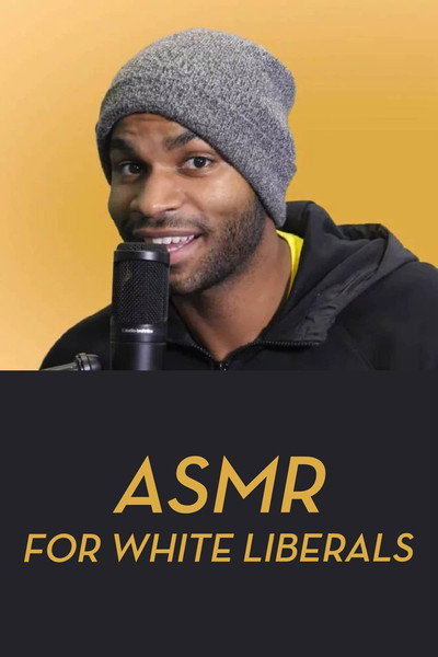Póster de ASMR for White Liberals