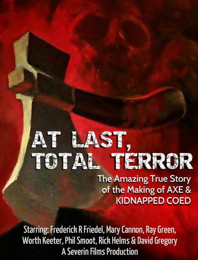 Póster de At Last... Total Terror! - The Incredible True Story of 'Axe' and 'Kidnapped Coed'