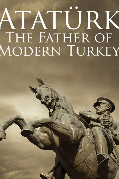 Póster de Atatürk: Founder of Modern Turkey