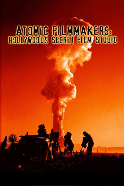 Póster de Atomic Filmmakers: Behind the Scenes