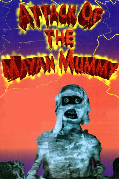 Póster de Attack of the Mayan Mummy