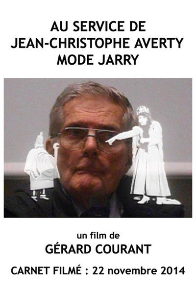 Póster de Au service de Jean-Christophe Averty mode Jarry (Carnet Filmé: 22 novembre 2014)