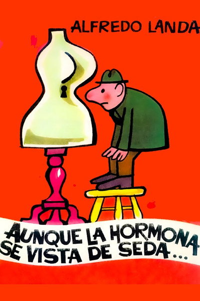 Póster de Aunque la hormona se vista de seda...