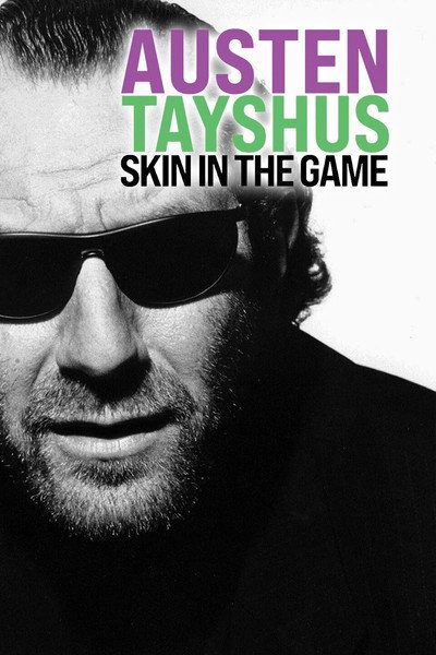 Póster de Austen Tayshus Skin in the Game