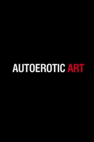 Póster de Autoerotic Art