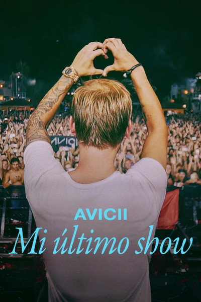 Póster de Avicii: Mi último show